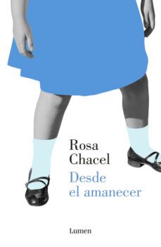 desde el amanecer-rosa chacel-9788426403506