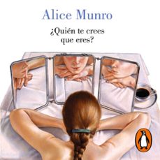 ¿quién te crees que eres?-alice munro-9788426423306