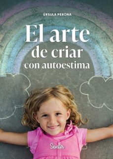 el arte de criar con autoestima (ebook)-úrsula perona mira-9788426741806