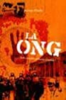 la ong: ¿quien mueve realmente el mundo?-santiago miralles-9788427029606