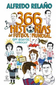 366 historias del fútbol mundial que deberías conocer (ebook)-alfredo relaño-9788427036406