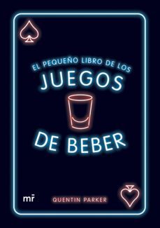 el pequeño libro de los juegos de beber (ebook)-quentin parker-9788427049406