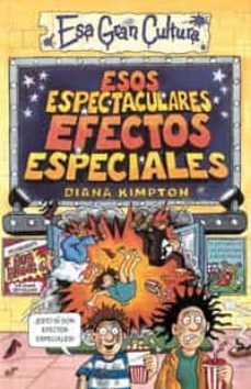 esos espectaculares efectos especiales (esa gran cultura)-9788427221406