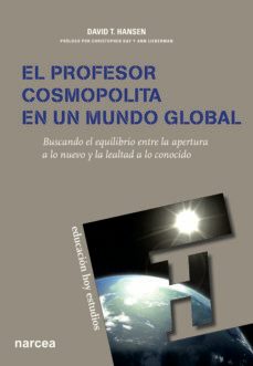 el profesor cosmopolita en un mundo global (ebook)-david t. hansen-9788427727106