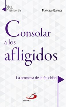 consolar a los afligidos-marcelo barros-9788428549806