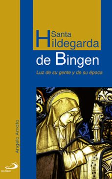 santa hildegarda de bingen: luz de su gente y de su epoca-9788428550406