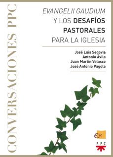 evangelii gaudium y los desafíos pastorales para la iglesia-jose l. segovia bernabe-9788428827706