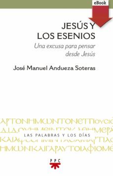 jesus y los esenios (ebook)-jose manuel andueza-9788428835206