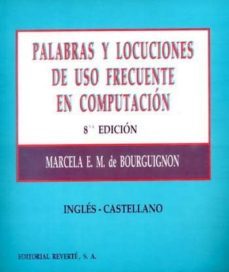 palabras y locuciones de uso frecuente en computacion-marcela e. m. bourguignon-9788429126006