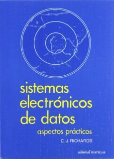sistemas electronicos de datos: aspectos practicos-j. richards-9788429134506