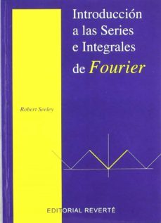 introduccion a las series integrales de fourier (ebook)-robert t. seeley-9788429191325