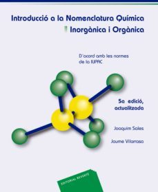 introducció a la nomenclatura química. inorgànica i orgànica (ebook)-joaquim sales-jaume vilarrasa-9788429193206