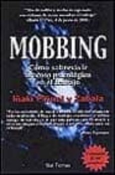 mobbing: como sobrevivir al acoso psicologico en el trabajo-iñaki piñuel y zabala-9788429314106