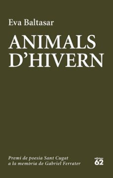animals d hivern (premi gabriel ferrater 2016)-eva baltasar-9788429775006