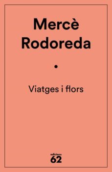 viatges i flors-merce rodoreda-9788429778106
