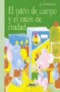 el raton de campo y de ciudad : (minifabulas de la fontaine)-9788430559206