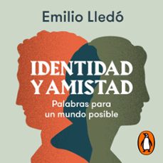 identidad y amistad (audiolibro)-emilio lledo-9788430625406