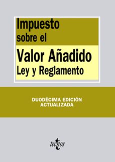 impuesto sobre el valor añadido. ley y reglamento (12ª ed.)-9788430959006