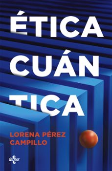 etica cuantica-lorena perez campillo-9788430994106