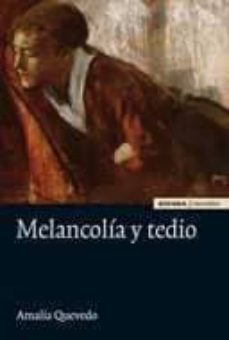 melancolia y tedio-amalia quevedo-9788431327606
