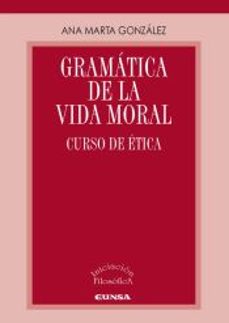gramatica de la vida moral-ana marta gonzalez-9788431339906