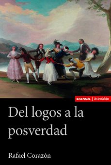 del logos a la posverdad-rafael corazon-9788431341206