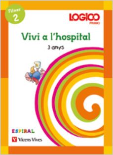 logico. espiral 3 anys. vivi a l hospital infantil cat-9788431697006