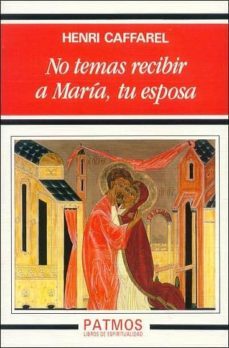 no temas recibir a maria, tu esposa-henri caffarel-9788432130106