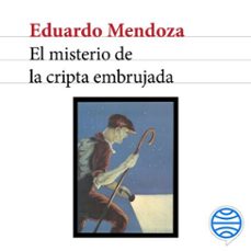 el misterio de la cripta embrujada (audiolibro)-eduardo mendoza-9788432236006