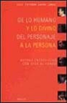 de lo humano y lo divino del personaje a la persona: nuevas entre-luis esteban larra lomas-9788433015006
