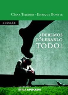 ¿debemos tolerarlo todo?-9788433021106