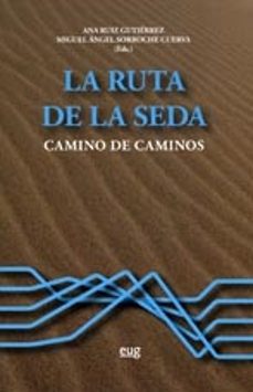 la ruta de la seda-ana ruiz gutierrez-9788433855206