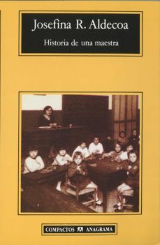 historia de una maestra-josefina r. aldecoa-9788433914606
