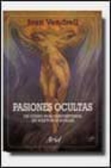 pasiones ocultas: de como nos convertimos en sujetos sexuales-joan vendrell-9788434411906