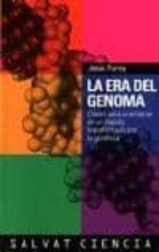 la era del genoma: claves para orientarse en un mundo transformad o por la genetica-jesus purroy-9788434509306