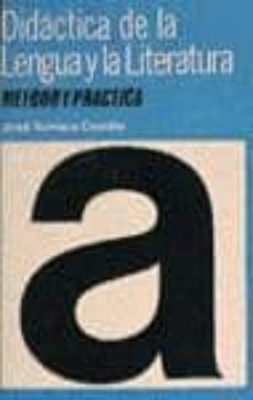 didactica de la lengua y la literatura (8ª ed.)-jose romera castillo-9788435902106