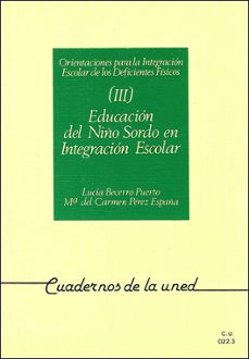 educacion del niño sordo en integracion escolar (4ª ed.)-9788436221206
