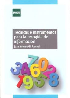 tecnicas e instrumentos para la recogida de informacion-juan antonio gil pascual-9788436262506