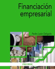 financiacion empresarial-pedro leon delgado-9788436845006