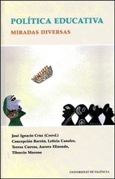 politica educativa: miradas diversas-jose ignacio cruz orozco-9788437062006