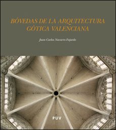 bovedas de la arquitectura gotica valenciana-juan carlos navarro fajardo-9788437064406