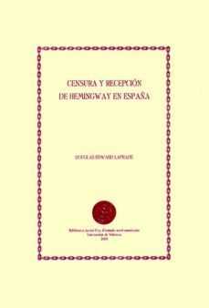 censura y recepcion de hemingway en españa (ebook)-douglas edward-9788437085906