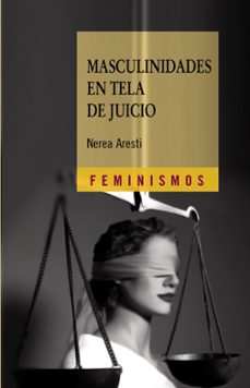 masculinidades en tela de juicio-nerea aresti esteban-9788437626406
