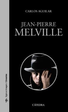 jean-pierre melville-carlos aguilar gutierrez-9788437634906