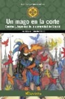 un mago en la corte: cuentos y leyendas de la comunidad de madrid (trebol oro)-9788439216506