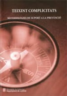 teixint complicitats. metodologies de suport a la prevencio-9788439393306