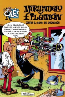 contra el gang del chicharron (ole! mortadelo 97)-francisco ibañez-9788440654106