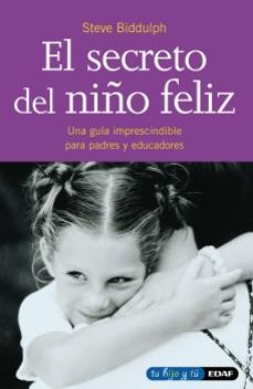el secreto del niño feliz-9788441400306