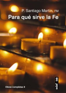 para qué sirve la fe-santiago mertin-9788441436206