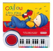 caillou. libro piano: mis canciones favoritas-9788444140506